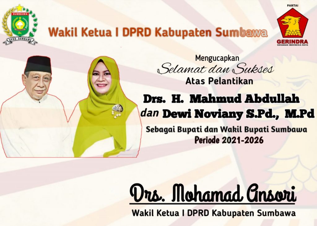 Iklan Atas Pelantikan Bupati / Wakil Bupati Sumbawa Terpilih, Drs H. Mahmud Abdullah – Dewi Noviani S.Pd M.Pd, Oleh Wakil Ketua I DPRD Sumbawa, Drs. Mohamad Ansori