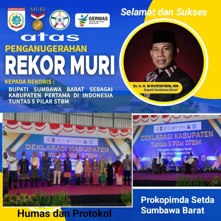 Iklan Layanan / Selamat dan Sukses Kepada Dr. Ir. H. W. Musyafirin. MM ( Bupati Kabupaten Sumbawa Barat, Atas Penganugrahan REKOR MURI, Sebagai Kabupaten Pertama Tuntas 5 Pilar STBM