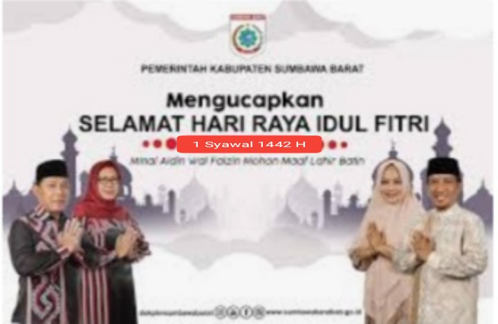 Iklan Layanan / Pemerintah Kabupaten Sumbawa Barat Mengucapkan ” Selamat Hari Raya Idul Fitri 1442 H, minal aidin wal faizin, mohon maaf lahir dan bathin “