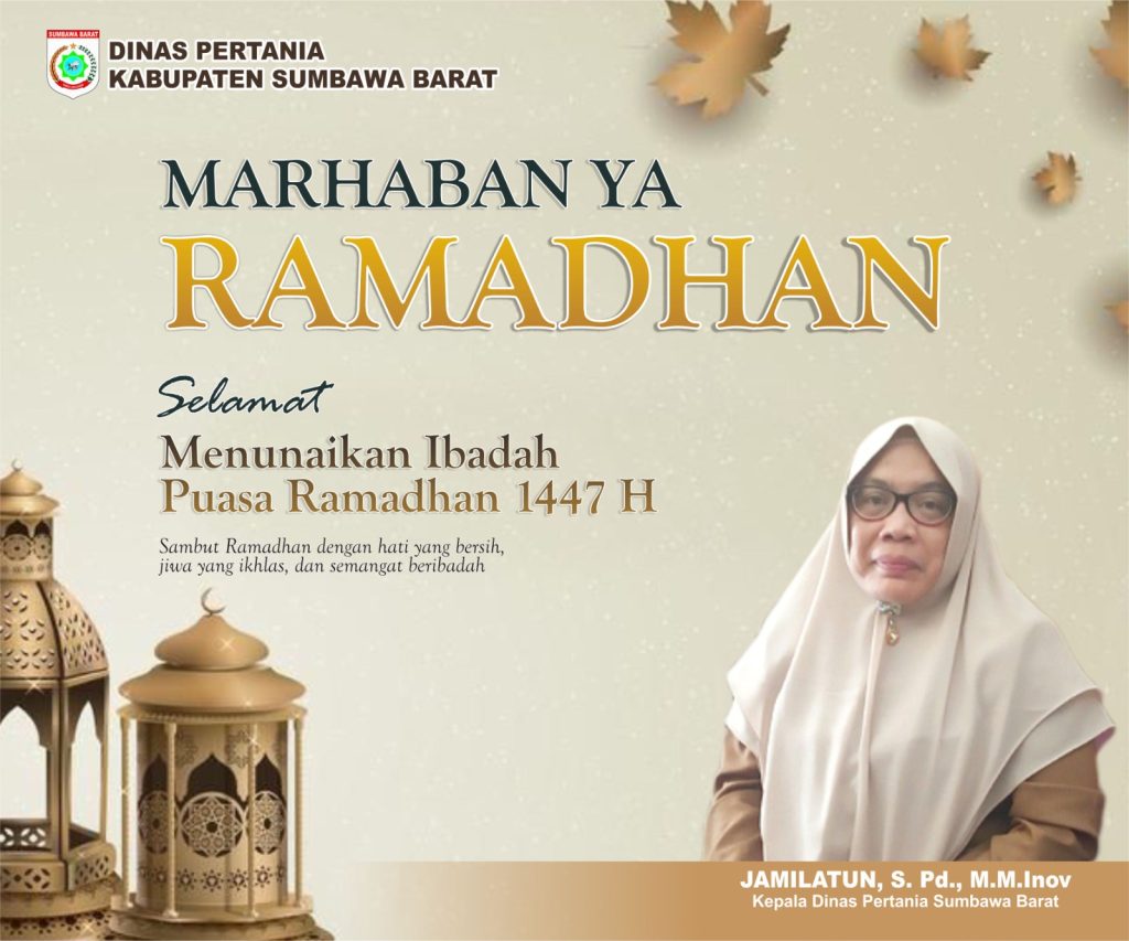 Pimpinan dan Staf Dinas Pertanian dan Peternakan  Kabupaten  Sumbawa Barat Mengucapkan Marhaban ya Ramadhan Selamat Menunaikan Ibadah Puasa Ramadhan 1447 H