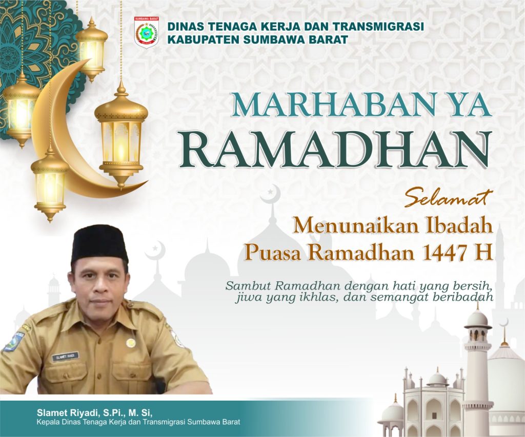 Pimpinan dan Staf Dinas Tenaga Kerja dan Transmigrasi Kabupaten  Sumbawa Barat Mengucapkan Marhaban ya Ramadhan Selamat Menunaikan Ibadah Puasa Ramadhan 1447 H