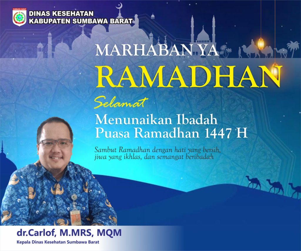 Pimpinan dan Staf Dinas Kesehatan Kabupaten  Sumbawa Barat Mengucapkan Marhaban ya Ramadhan Selamat Menunaikan Ibadah Puasa Ramadhan 1447 H