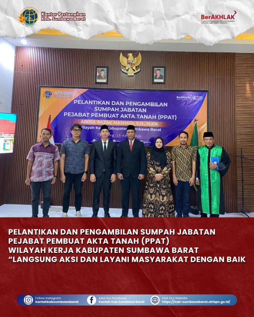 Kakan ATR – BPN Sumbawa Barat Melantik PPAT Untuk Wilker Sumbawa Barat
