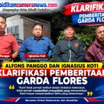 Alfons Panggo dan Ignasius Koti Klarifikasi Pemberitaan Garda Flores