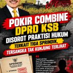 Praktisi Hukum Pertanyakan 3 Sprindik  Kasus Pokir Combine DPRD KSB , Korps Adyaksa Kembali Diuji
