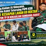 Aslog Kodam IX/Udayana  Bersama Kabid Tata Ruang PUPR,  Tinjau Kesiapan Lahan 69 Hektar Batalyon TP di Kokarlian Sumbawa Barat