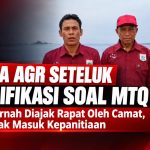 Ketua AGR Seteluk Klarifikasi Soal MTQ: Kami Tidak Pernah Diajak Rapat Oleh Camat, Tidak Masuk Kepanitiaan