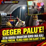 Geger Palue! Istri Diduga Dihantam Kursi Dua Kali hingga Pingsan, Telinga Robek dan Dijahit 12 Kali