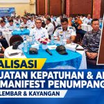 Sosialisasi Penguatan Kepatuhan dan Akurasi Data Manifest Penumpang Oleh PT ASDP LEMBAR dan Kayangan